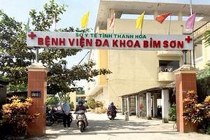 Thanh Hóa: Kiểm điểm Giám đốc Bệnh viện Bỉm Sơn vì không họp dịch nCoV