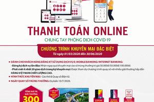 Agribank Đà Nẵng triển khai khuyến mại “Thanh toán Online, chung tay phòng dịch Covid-19”