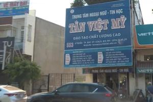 Đắk Lắk: Rút giấy phép trung tâm đào tạo chứng chỉ Ngoại ngữ - Tin học
