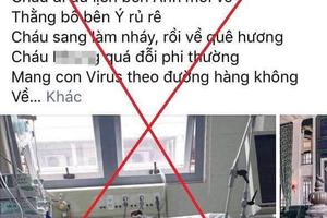 Xử lý người tung tin bệnh nhân số 17 nhiễm COVID-19 đang nguy kịch