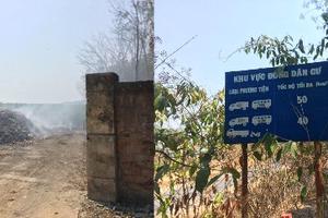 Bãi rác “tra tấn” dân, chính quyền có thờ ơ, vô trách nhiệm?