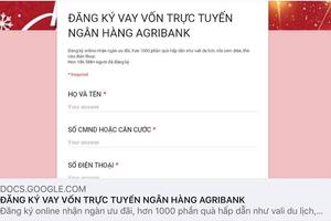 Agribank cảnh báo lừa đảo đánh cắp thông tin khách hàng