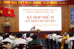 HĐND tỉnh Long An thông qua 2 nghị quyết quan trọng 