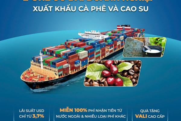 Eximbank triển khai chương trình E-One với nhiều ưu đãi dành cho doanh nghiệp xuất khẩu cà phê và cao su