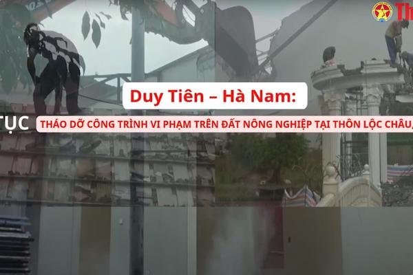 Duy Tiên, Hà Nam: Tiếp tục tháo dỡ công trình vi phạm trên đất nông nghiệp tai thôn Lộc Châu, xã Yên Nam