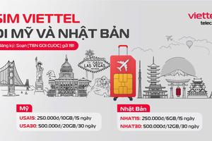 Viettel liên tục mở rộng gói cước, giảm giá hơn 50% data Roaming tại Mỹ và Nhật Bản