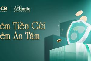 OCB triển khai Chương trình ưu đãi "Thêm tiền gửi - Thêm an tâm"