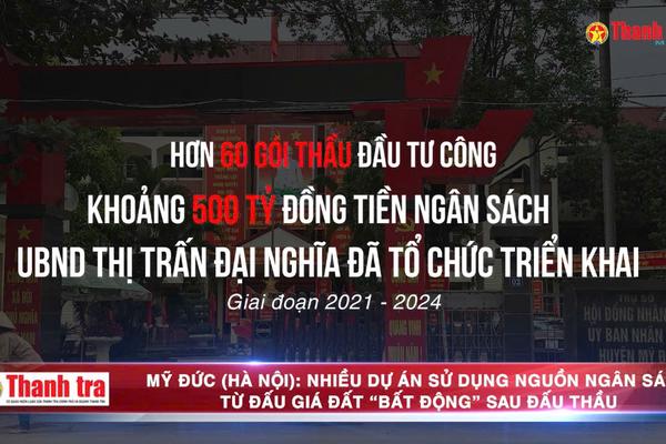 Mỹ Đức (Hà Nội): Nhiều dự án sử dụng nguồn ngân sách từ đấu giá đất “bất động” sau đấu thầu