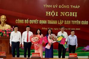 Đồng Tháp: Thành lập Ban Tuyên giáo và Dân vận Tỉnh ủy