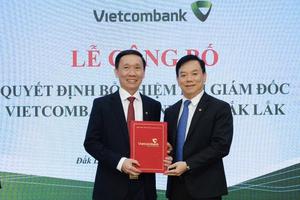 Ông Võ Công Trung được bổ nhiệm lại Giám đốc Vietcombank Chi nhánh Đắk Lắk