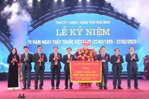 Bí thư Tỉnh ủy Thái Bình: Mong mỗi cán bộ ngành Y tế luôn mang trong mình khát vọng được cống hiến
