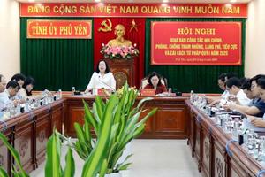 Tỉnh ủy Phú Yên: Không lợi dụng sắp xếp, tinh gọn tổ chức bộ máy để tham nhũng, tiêu cực