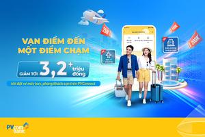 Tận hưởng tiện ích, nhận nhiều ưu đãi hấp dẫn cùng PVConnect