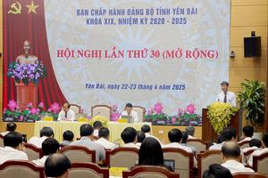Hội nghị lần thứ 30 Ban Chấp hành Đảng bộ tỉnh Yên Bái khép lại với niềm tin và quyết tâm cao