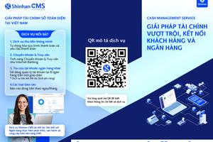 Ngân hàng Shinhan ra mắt giải pháp Shinhan CMS - Giải pháp quản lý tài chính thông minh cho doanh nghiệp