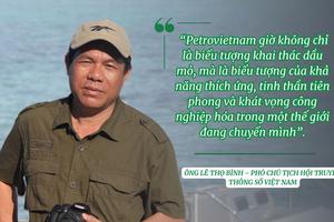 Đổi tên, đổi tầm nhìn: Bước ngoặt chiến lược của Petrovietnam trong kỷ nguyên năng lượng mới