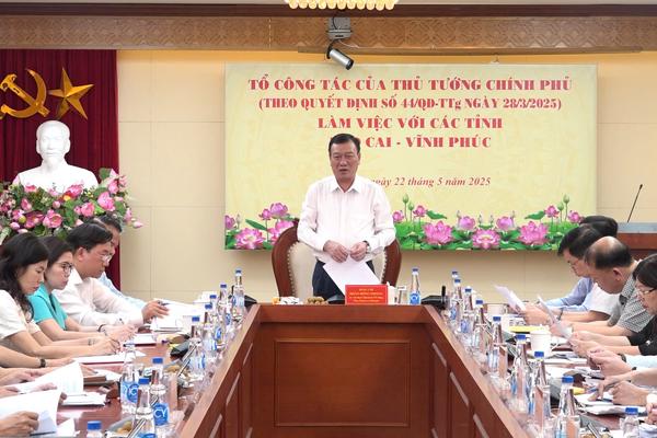 Tổ công tác của Thủ tướng Chính phủ làm việc với các tỉnh Vĩnh Phúc, Lào Cai về giải quyết khiếu nại, tố cáo