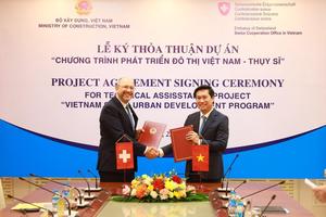 Việt Nam - Thụy Sĩ ký Thỏa thuận dự án Chương trình phát triển đô thị