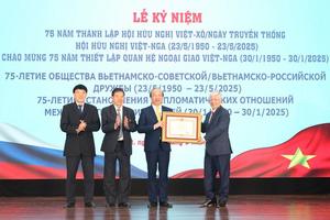Chung tay, góp sức làm sâu sắc tình đoàn kết, hữu nghị truyền thống Việt Nam - Liên bang Nga