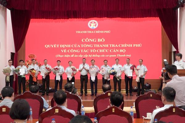 Thanh tra Chính phủ công bố quyết định nhân sự, kiện toàn bộ máy theo Đề án sắp xếp