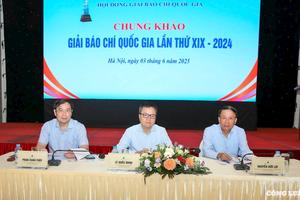 Chung khảo Giải Báo chí Quốc gia lần thứ XIX - năm 2024 có 183 tác phẩm