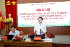 Khánh Hòa: Thông qua quyết định thành lập ban trù bị 40 xã, phường mới