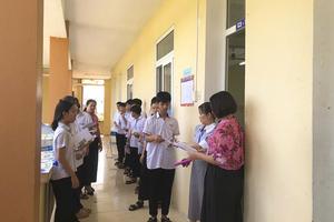 Kỳ thi tuyển sinh lớp 10: Chuẩn bị kỹ lưỡng, tổ chức nghiêm túc, thí sinh tự tin hoàn thành bài thi