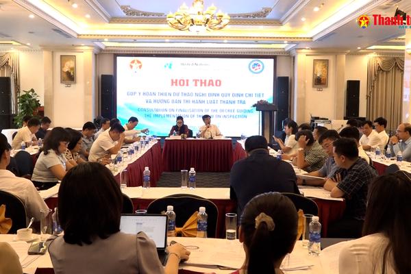 Thanh tra Chính phủ ghi nhận các ý kiến để hoàn thiện Nghị định hướng dẫn thi hành Luật Thanh tra
