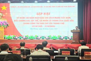 Hải Phòng: Cơ quan báo chí đã đấu tranh phản bác các thông tin sai lệch, bảo vệ nền tảng tư tưởng của Đảng