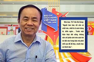 TS Trần Bá Dung: Cần coi trọng ba yếu tố văn hóa nghề báo
