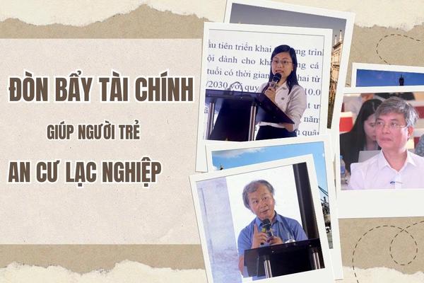 Những phát ngôn “nóng” về đòn bẩy tài chính và cơ hội an cư cho người trẻ