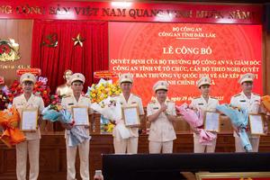 Công an tỉnh Đắk Lắk mới sau sáp nhập có 6 Phó Giám đốc