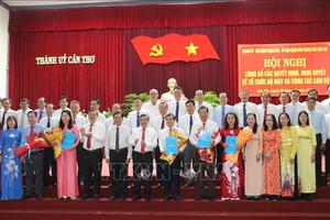 Cần Thơ: Kiện toàn bộ máy tổ chức và nhân sự thành phố sau hợp nhất