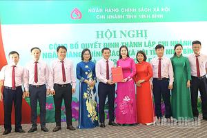 Công bố quyết định thành lập chi nhánh Ngân hàng Chính sách xã hội tỉnh Ninh Bình (mới)