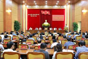 Hội nghị Ban Chấp hành Đảng bộ tỉnh Phú Thọ quyết định nhiều nội dung quan trọng