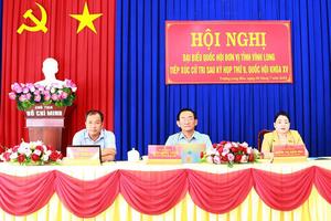 Đoàn Đại biểu Quốc hội tỉnh Vĩnh Long: Nghe dân nói, nói dân nghe, làm dân tin
