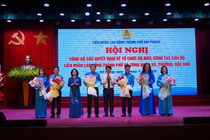 Công bố quyết định thành lập Liên đoàn Lao động TP Hải Phòng