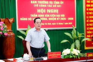 Phó Bí thư Tỉnh ủy Vĩnh Long chủ trì thẩm định văn kiện Đại hội Đảng bộ 5 xã nhiệm kỳ 2025 – 2030