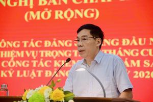 Kiểm tra, giám sát là công cụ quan trọng để nâng cao hiệu quả công tác Đảng