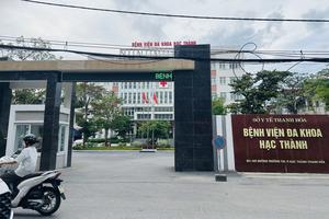 Thanh Hoá: Bệnh viện Đa khoa Hạc Thành lập khống 20 hồ sơ bệnh án