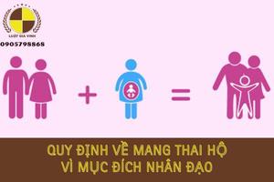 Quy định mới về điều kiện mang thai hộ vì mục đích nhân đạo