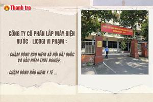 Lắp máy Điện nước - Licogi bị phạt hơn 150 triệu đồng vì “chây ì” đóng bảo hiểm