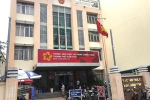 Cần Thơ chấn chỉnh tình trạng cò làm giấy tờ tại Trung tâm phục vụ hành chính công