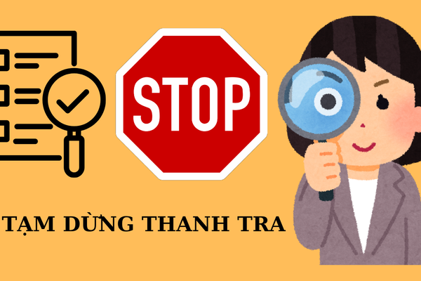 Quy định về tạm dừng thanh tra: 3 trường hợp được phép và thời hạn tối đa