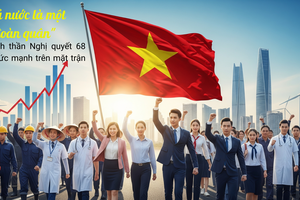 “Cả nước là một đoàn quân”: Biến tinh thần Nghị quyết 68 thành sức mạnh trên mặt trận kinh tế