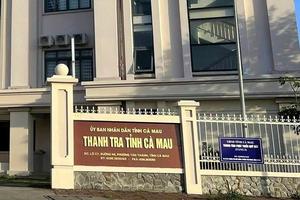 Cà Mau: Thành lập Tổ công tác rà soát các dự án trong kết luận thanh tra, kiểm tra, bản án có khó khăn, vướng mắc