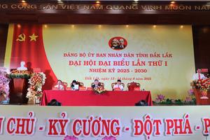 Đắk Lắk nâng cao năng lực lãnh đạo, quyết tâm xây dựng tỉnh phát triển nhanh, bền vững trong nhiệm kỳ 2025-2030