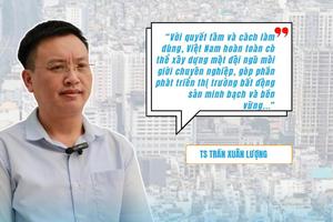 TS Trần Xuân Lượng: Cần chấm dứt 'cào bằng' chứng chỉ, nâng chuẩn nghề môi giới