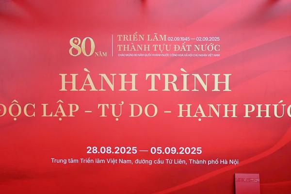 Gấp rút hoàn thiện Triển lãm thành tựu đất nước “80 năm Hành trình Độc lập - Tự do - Hạnh phúc”