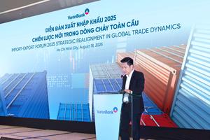 VietinBank tổ chức thành công Diễn đàn Xuất nhập khẩu 2025 – Chiến lược mới trong dòng chảy toàn cầu